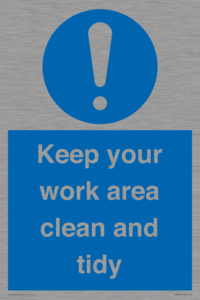 Keep your work area clean and tidy
